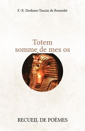 Totem Somme De Mes Os