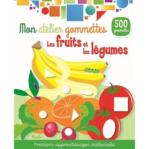 Les Fruits Et Les Légumes - 500 Gommettes