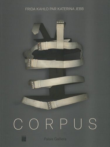 Corpus - Frida Kahlo Par Katerina Jebb