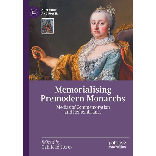 Memorialising Premodern Monarchs
