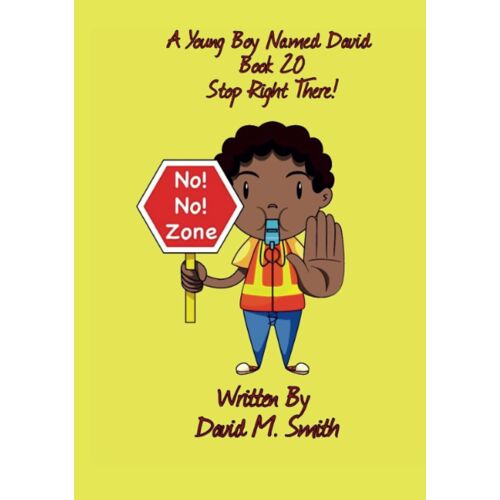 Book 20: Stop Right There! (A Young Boy Named David)