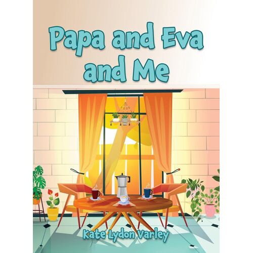 Papa And Eva And Me