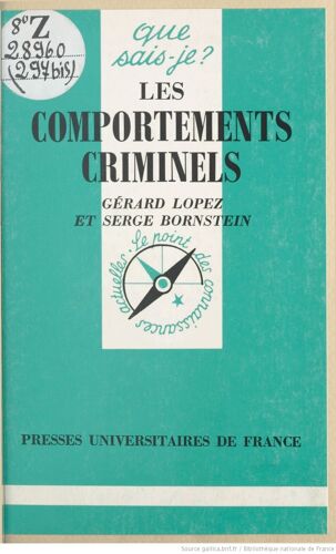 Les Comportements Criminels. Que Sais-Je? N°297