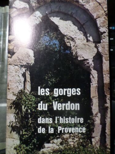 Les Gorges Du Verdon Dans L'Histoire De La Provence : Jusqu'À La Révolution