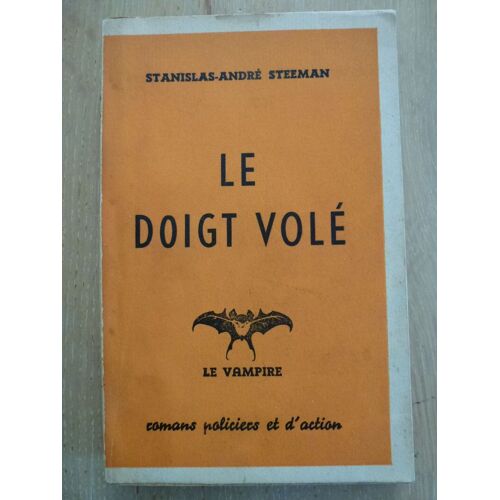 Le Doigt Volé. Collection : Le Vampire : Romans Policiers Et D'action