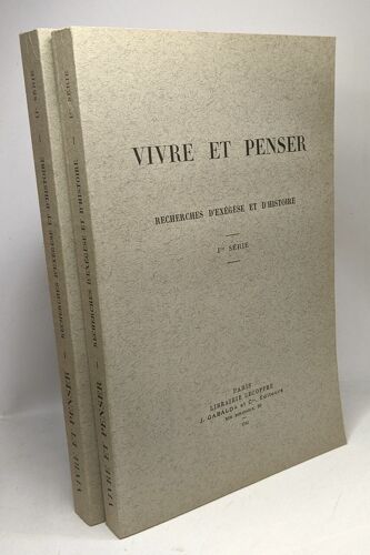 Vivre Et Penser - Recherches D'exégèse Et D'histoire - Serie I (1941) & Ii (1942)