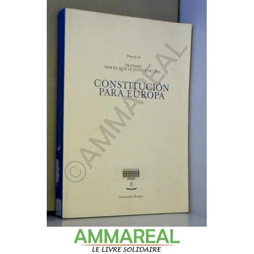 Proyecto De Tratado Por El Que Se Instituye Una Constitucion Para Europa