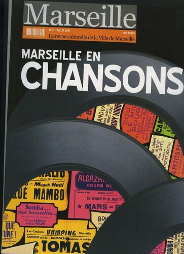 Marseille Revue Municipale. N°217 - Juillet 2007. Marseille En Chansons