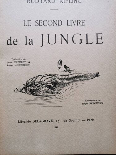 Rudyard Kipling - Le Second Livre De La Jungle. Édition Delagrave