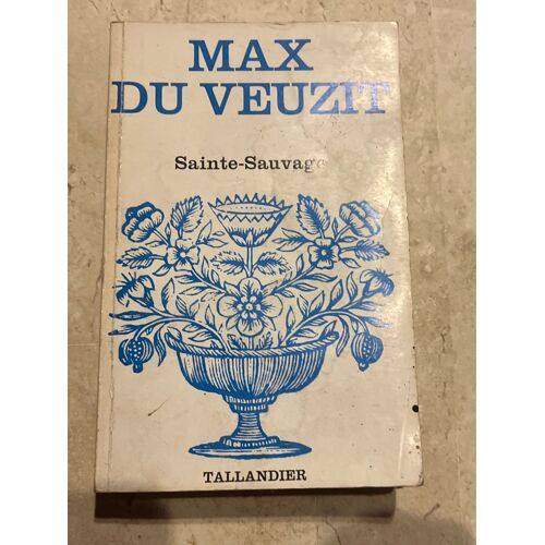 Sainte-Sauvage, Par Max Du Veuzit