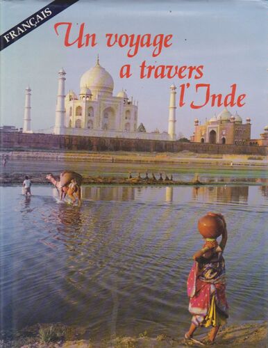 Un Voyage À Travers L'inde
