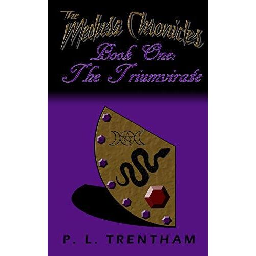 The Medusa Chronicles #1: Book One: The Triumvirate