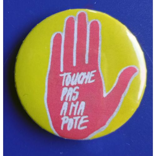 Badges Epingle Pins Touche Pas A Ma Pote Sos Racisme Parité