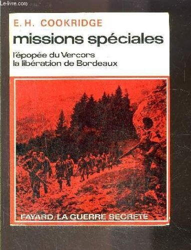 Missions Spéciales - L'épopée Du Vercors - La Libération De Bordeaux