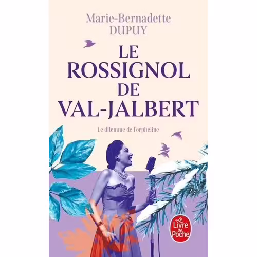 L'orpheline Des Neiges - Le Rossignol Du Val-Jabert