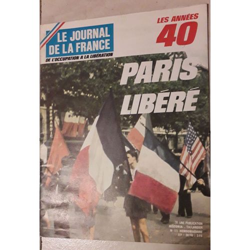 Journal De La France De Occupation À La Libération 173 "Paris Libéré"