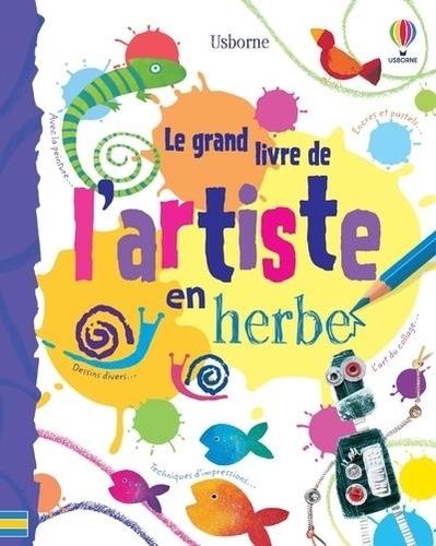 Le Grand Livre De L'artiste En Herbe