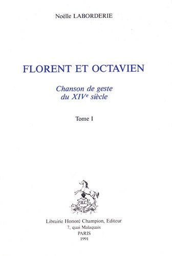 Florent Et Octavien - Chanson De Geste Du Xive Siècle - Pack En 2 Tomes