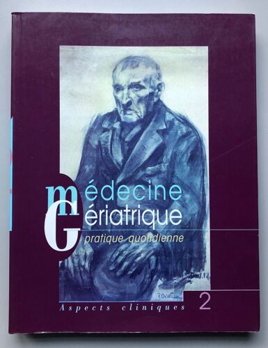 Médecine Gériatrique Pratique Quotidienne Aspects Cliniques Volume 2