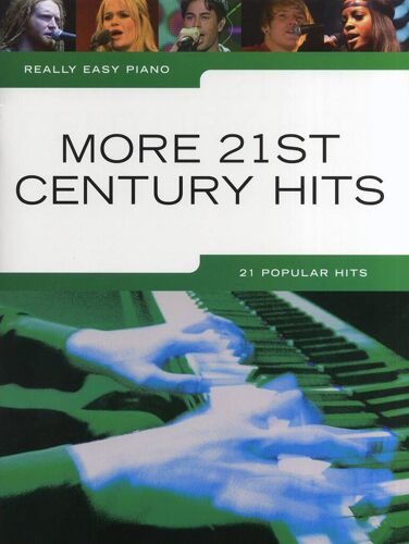 Oliver Miller : Really Easy Piano: More 21st Century Hits - Recueil Easy Piano Musam996534 9781847729354