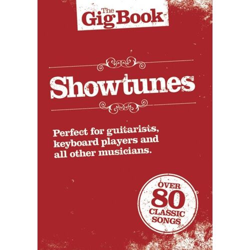 Adrian Hopkins : The Gig Book: Showtunes - Recueil Vocal And Guitar Musam999691 9781849384360