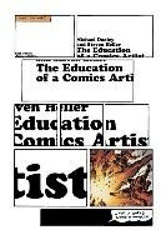 The Education Of A Comics Artist: Visual Narrative In Cartoons, Graphic Novels, And Beyond