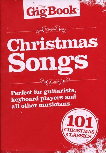 The Gig Songbook: Christmas Songs - Recueil Chant Musam1001451 9781849386708