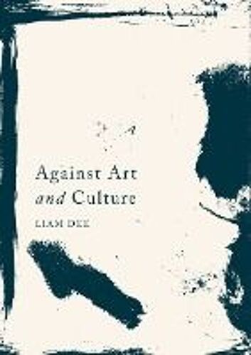 Against Art And Culture