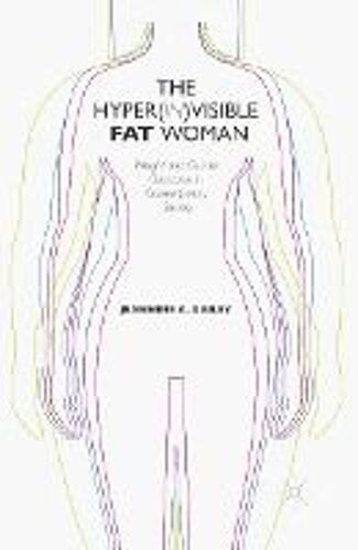 The Hyper(In)Visible Fat Woman