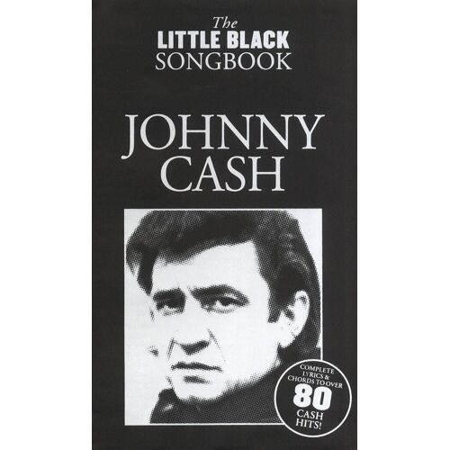 Johnny Cash : The Little Black Songbook: Johnny Cash - Recueil Lyrics And Chords Musam993135 9781847725028