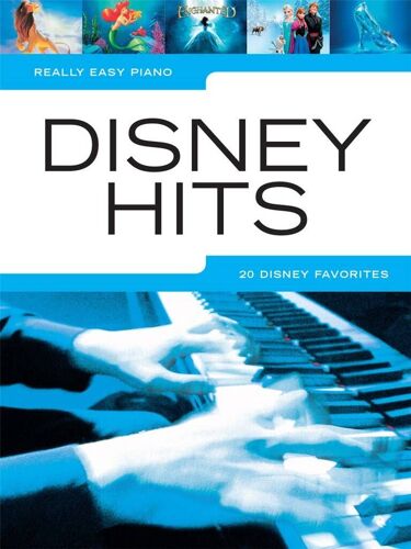 Really Easy Piano: Disney Hits 20 Disney Favourites - Recueil Easy Piano Hl00154998 9781495055102