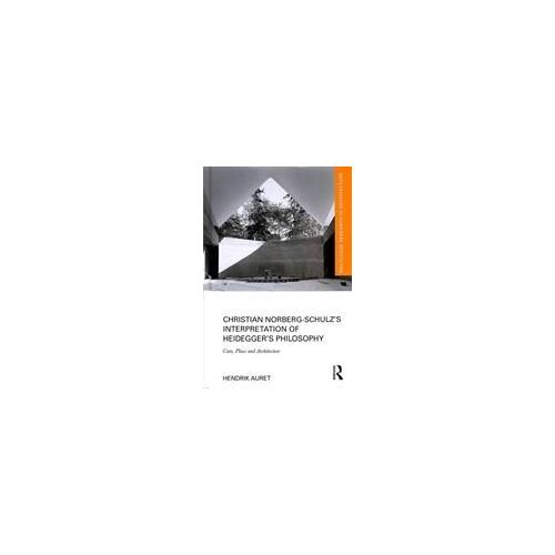 Christian Norberg-Schulz's Interpretation Of Heidegger's Philosophy