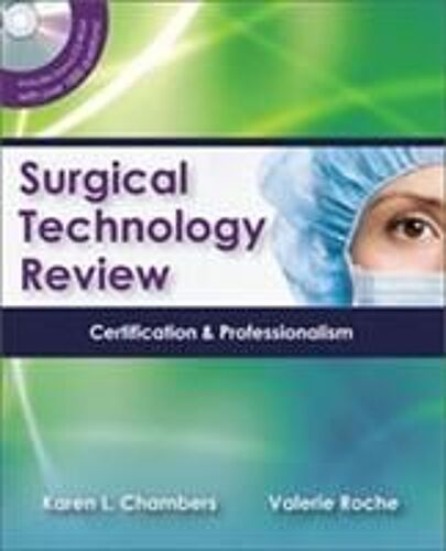Surgical Technology Review: Certification & Professionalism [With Cdrom]