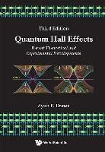 Quantum Hall Effects: Recent Theoretical And Experimental Developments (3rd Edition)