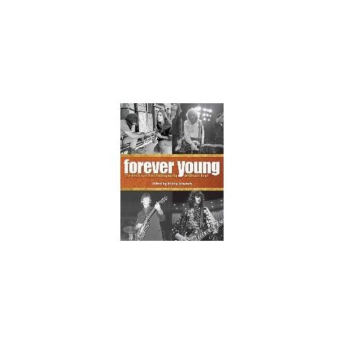 Forever Young: The Rock And Roll Photography Of Chuck Boyd
