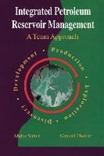 Satter, D:  Integrated Petroleum Reservoir Management
