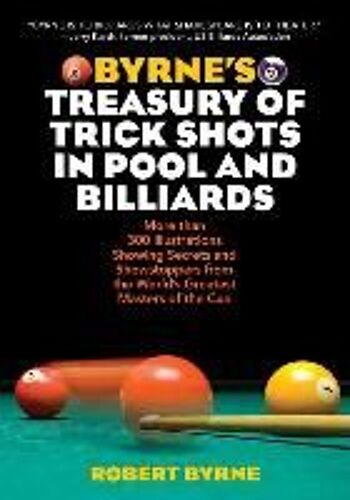 Byrne's Treasury Of Trick Shots In Pool And Billiards