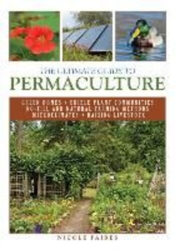 The Ultimate Guide To Permaculture