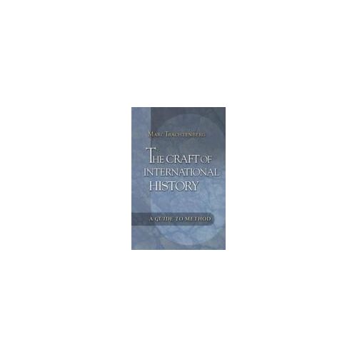 The Craft Of International History