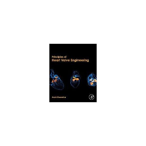 Principles Of Heart Valve Engineering