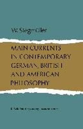 Main Currents In Contemporary German, British, And American Philosophy