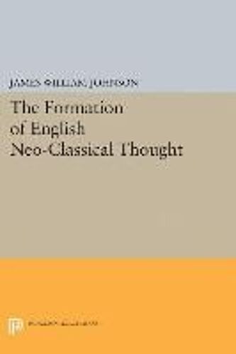 Formation Of English Neo-Classical Thought