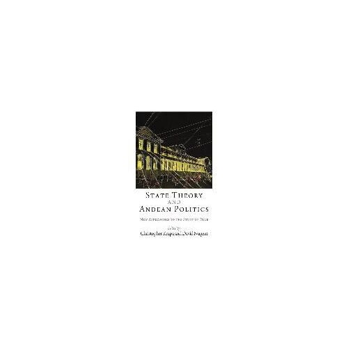 State Theory And Andean Politics
