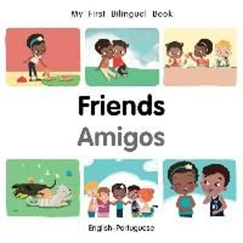 My First Bilingual Book-Friends (English-Portuguese)