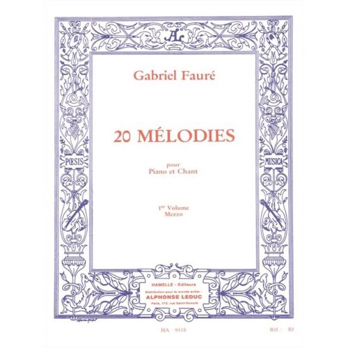 Gabriel Fauré : 20 Mélodies - Mezzo - Vol. 1 Pour Piano Et Chant - Recueil Medium Voice And Piano 9790230791182 Alha09118