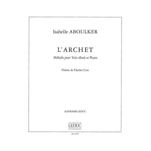 Isabelle Aboulker : Archet - Recueil High Voice And Piano 9790046304705 Al30470