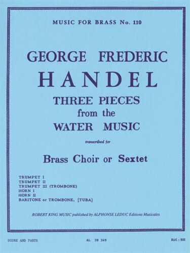 Georg Friedrich Händel : Three Pieces From The 'water Music' - Set Brass Sextet 9790046283499 Al28349
