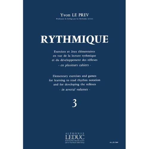 Yvon Le Prev : Rythmique, Exercices Et Jeux - Vol. 3 - Recueil 9790046255441 Al25544