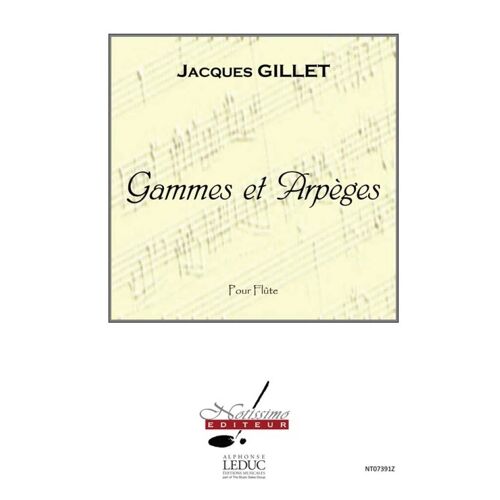 Gillet : Gammes Et Arpeges - Recueil Flûte Traversière 9790560381794 Alnt07391z