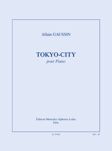 Allain Gaussin : Tokyo-City - Recueil Piano 9790046306853 Al30685